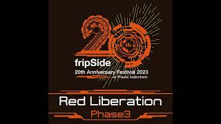 fripSide／Red Liberation（Phase3）20th Anniversary Festival（Audio Video [upl. by Keely]