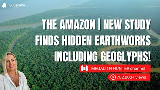 The AMAZON  NEW Study Finds Hidden Earthworks Including GEOGLYPHS [upl. by Llerol55]