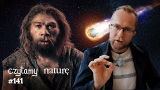 Tata neandertalczyk  Te ekscytujące PAHy  Ile konkretnie jest mrówek  Czytamy naturę 141 [upl. by Onateag]