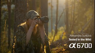 Sony Alpha 6700  Tested in the wild with Alexandra Surkova [upl. by Ardis943]