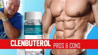 Clenbuterol Pros and Cons clenbuterol [upl. by Aneleve]