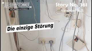 DER SERVICETECHNIKER Story No 361  Die einzige Störung [upl. by Cid]