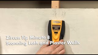 Zircon Tip Minute 8 Scanning Lath and Plaster Walls [upl. by Harmon387]