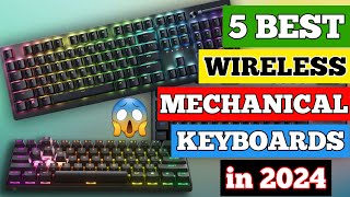 Top 5 Wireless Mechanical Keyboards in 2024  Best Wireless Keyboards Review [upl. by Michel]