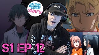 HIKIGAYAS SACRIFICE  Oregairu Season 1 Episode 12 Reaction [upl. by Sorrows]