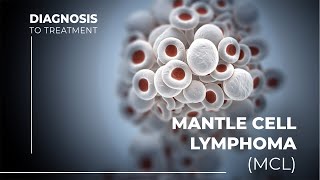 Understanding Mantle Cell Lymphoma Symptoms Causes and Treatment Options [upl. by Zaccaria]