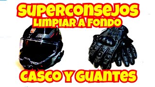 Superconsejos  Limpieza a Fondo  Casco y Guantes [upl. by Animsay]