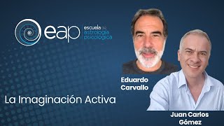 La Imaginación Activa Un Puente hacia el Inconsciente Con Eduardo Carvallo [upl. by Teodorico808]