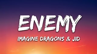 Imagine Dragons x JID  Enemy Lyrics [upl. by Malkin634]