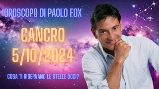 Cancro ♋️ LOroscopo di Paolo Fox  5 Ottobre 2024  Umore instabile come il meteo [upl. by Melnick365]