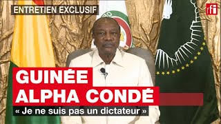 Alpha Condé  « Je ne suis pas un dictateur » Guinée [upl. by Ardua]