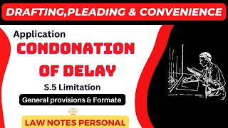 Application For Condonation Of Delay Section 5 Limitation Act  Drafting Pleading amp convenience [upl. by Akemehc]