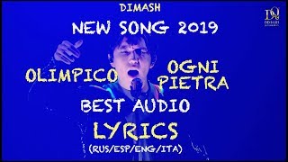 DIMASH  OGNI PIETRA ☯ OLIMPICO  BEST AUDIO ☯ LYRICS RUSESPENGITA [upl. by Ynnatirb]