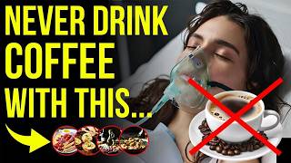 Never Drink Coffee With These 10 Foods  It Can Cause Serious Illness And Cost You Your Life [upl. by Stempien377]