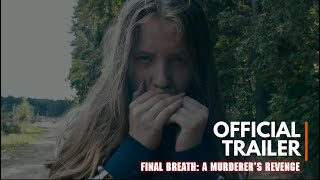 Final Breath A Murderer’s Revenge  short horror film  Official Trailer [upl. by Nethsa]