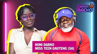 GHASA RADIO INTERVIEWS NONI DARKO  MISS TEEN GAUTENG SA [upl. by Nylirem]