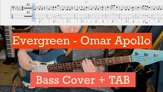 Evergreen  Omar Apollo  Bass TAB  Cover [upl. by Eberto]