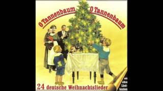 O Tannenbaum O Tannenbaum 24 deutsche Weihnachtslieder das komplette Album [upl. by Aihsotal]