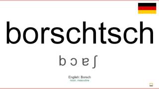 How to pronounce Borschtsch German [upl. by Yeuh]