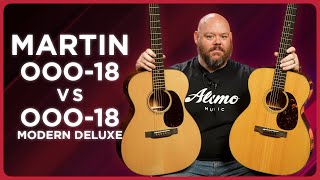 My Favorite Martin Guitar has competition Martin 00018 vs Martin 00018 Modern Deluxe [upl. by Tasiana]