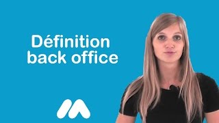 Définition back office  Vidéos formation  Tutoriel vidéos  Market Academy par Sophie Rocco [upl. by Onivla269]