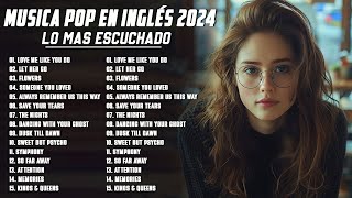 Musicas Internacionais Mais Tocadas 2024 🟢 Top 100 Acustico Músicas Internacionais Pop 2024 [upl. by Mou661]