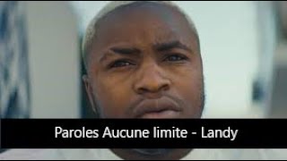 Paroles Aucune limite  Landy son officiel [upl. by Yt678]