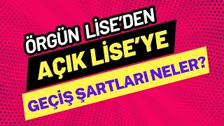 Açık Liseye Geçiş Şartları 20242025 Eğitim Yılı Açık Liseye Geçiş Nasıl Yapılır [upl. by Corbin788]