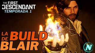 TEMPORADA 1  LA MEJOR BUILD de BLAIR para ENDGAME  THE FIRST DESCENDANT  ESPAÑOL [upl. by Nadroj]