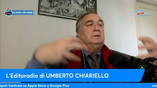 LEDITORIALE DI UMBERTO CHIARIELLO 1912 quotCHAMPIONS sul Napoli INCOGNITE lINTER non è favoritaquot [upl. by Alokin]