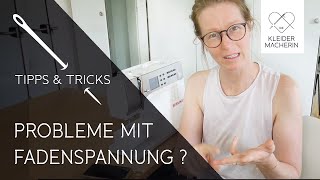 Fadenspannung einstellen  Checke diese 6 Tipps bevor du die Fadenspannung verstellst [upl. by Meyeroff181]