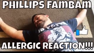 PHILLIPS FamBam ALLERGIC REACTION [upl. by Irtimd]