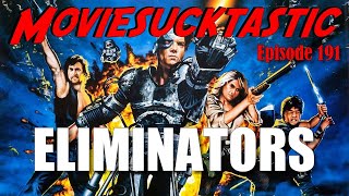 NINJAS MANDROIDS TIME TRAVEL ELIMINATORS Eliminators 1986 A Moviesucktastic Review [upl. by Nary]