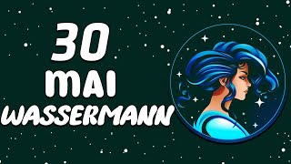 EIN UNERWARTETES GESCHENK 😍 WASSERMANN ♒ HEUTE 30 Mai 2024 [upl. by Costa63]