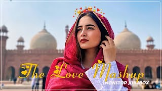 THE LOVE MASHUP 2024💝 Best Mashup of Arijit Singh Jubin Nautiyal Atif Aslam [upl. by Meredith383]