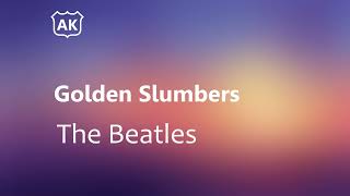 The Beatles  Golden Slumbers Lyrics [upl. by Talia]