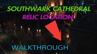 WATCHDOGS LEGIONHow to find theSOUTHWARK CATHEDRALRELIC [upl. by Charmain]