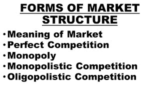 🛑Forms of Market Structure  Perfect Competition Monopoly Monopolistic and Oligopolistic Market [upl. by Peisch]