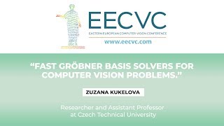 Zuzana Kukelova Fast Gröbner basis solvers for computer vision problems [upl. by Akerdal]