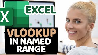 How to Use VLOOKUP in Named Range [upl. by Boleyn]