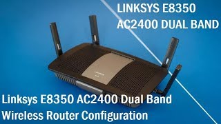 Linksys E8350 AC2400 Dual Band WiFi router without Linksys Connect CDs [upl. by Freida]