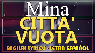 CITTA VUOTA  Mina 1963 Letra Español English Lyrics Testo italiano [upl. by Eluk131]