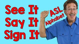 See It Say It Sign It  American Sign Language Alphabet Song  ASL ABCs  Jack Hartmann [upl. by Llednahs933]