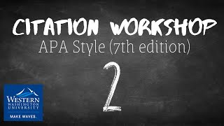 Citation Workshop APA 7th Edition Part 2 The Why [upl. by Tecil709]