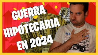 HIPOTECAS en 2024 habrá LUCHA de los BANCOS y el PRECIO de la VIVIENDA no BAJARÁ [upl. by Ekaj]