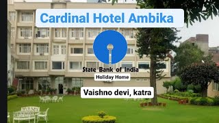 SBI holiday home vaishno devi katra Cardinal hotel Ambica katra vaishnodevi sbipolifestyle [upl. by Gnap510]