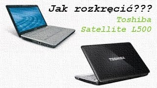 Jak rozkręcić Toshiba Satellite L500 [upl. by Akcired562]