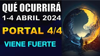 QUÉ OCURRIRÁ 1 al 4 ABRIL 2024 PORTAL 44 FUERTES INFLUENCIAS MERCURIO RETRÓGRADO ATENTOS [upl. by Marjory195]