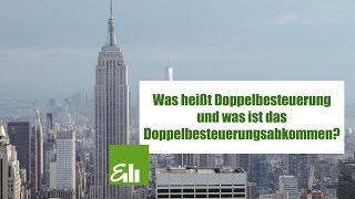 Was heißt Doppelbesteuerung und was ist das Doppelbesteuerungsabkommen [upl. by Una409]