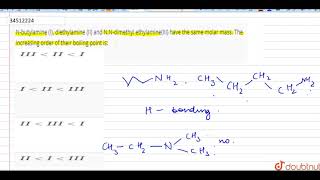 Nbutylamine I diethylamine II and NNdimethyl ethylamineIII have the same molar mass [upl. by Egag84]